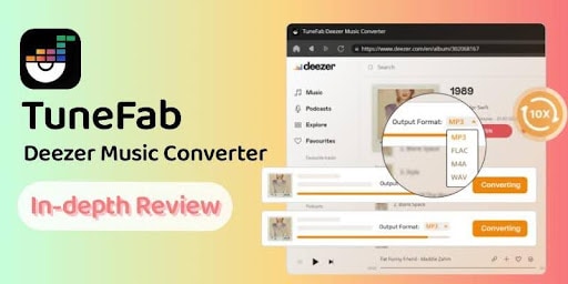 TuneFab Deezer Music Converter Overview